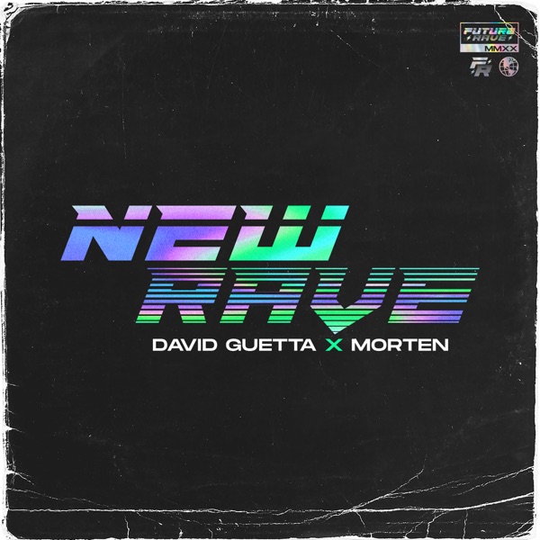 New Rave (Extended) - EP - David Guetta & MORTEN