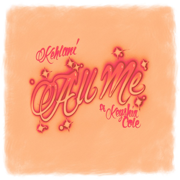 All Me (feat. Keyshia Cole) - Single - Kehlani