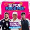 Se Ficar P**o É Pior (feat. MC Koringa) - Stênio e Rafael lyrics