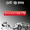 Bounce Like Me - Skitz tha Rippa lyrics