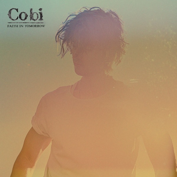 Faith In Tomorrow - Single - Cobi