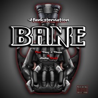 Bane (feat. Tony 2 Truuu & Alaska Redd) - Single - Hanksternation