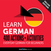Everyday German for Beginners - 400 Actions & Activities - Innovative Language Learning