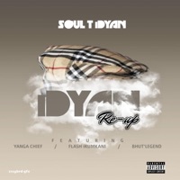 Idyan Re-Up (feat. Yanga Chief, Flash Ikumkani & Bhut' Legend) - Single - Soul T iDyan