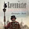 The Ravenmaster - Christopher Skaife