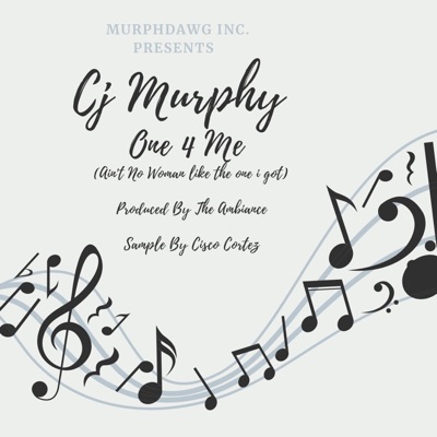 One 4 Me (Ain't No Woman Like the One I Got) - Single