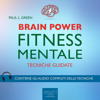Brain Power: Fitness mentale - Paul L. Green
