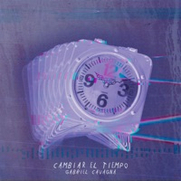 Cambiar El Tiempo - Single - Gabriel Cavagna