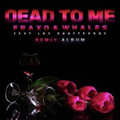 Dead To Me (Feat. Lox Chatterbox) [Sekai Remix] artwork
