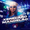 Xerecard Mandelão - Single