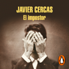 El impostor - Javier Cercas