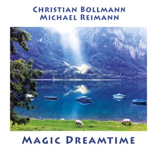 Magic Dreamtime (feat. Michael Reimann)