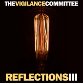 The Vigilance Committee - Reflections III