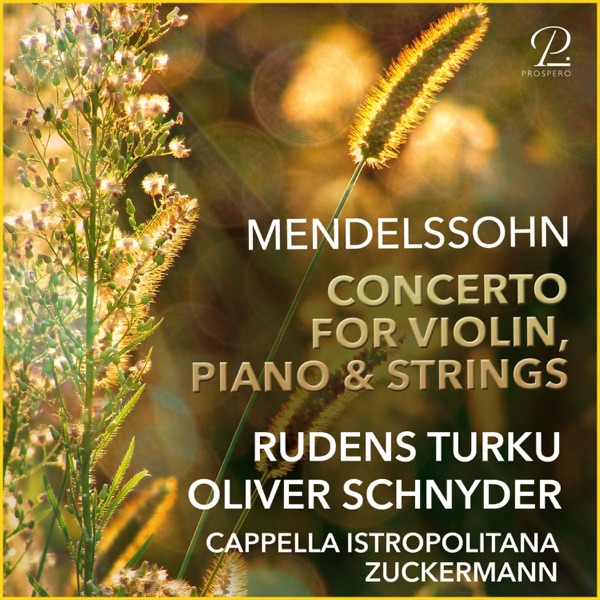 Mendelssohn: Concerto For Violin, Piano & Strings In D Minor