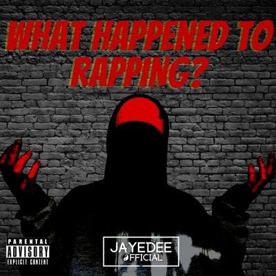 What Happened To Rapping? - Single