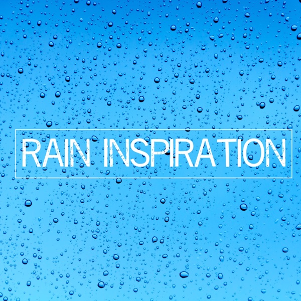 Rain Inspiration