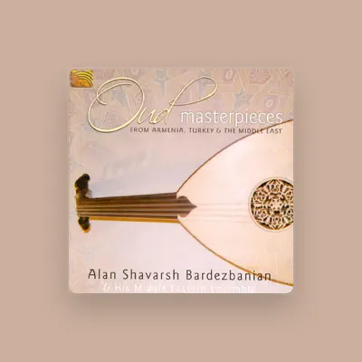 Listen to Alan Shavarsh Bardezbanian & His Middle Eastern Ensemble, watch music videos, read bio, see tour dates & more!