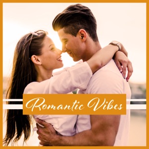 Romantic Vibes: New Age for Date, Falling in Love, Relaxing Evening Mood, Eternal Feelings, Emotional Soundscapes, Happy Couple