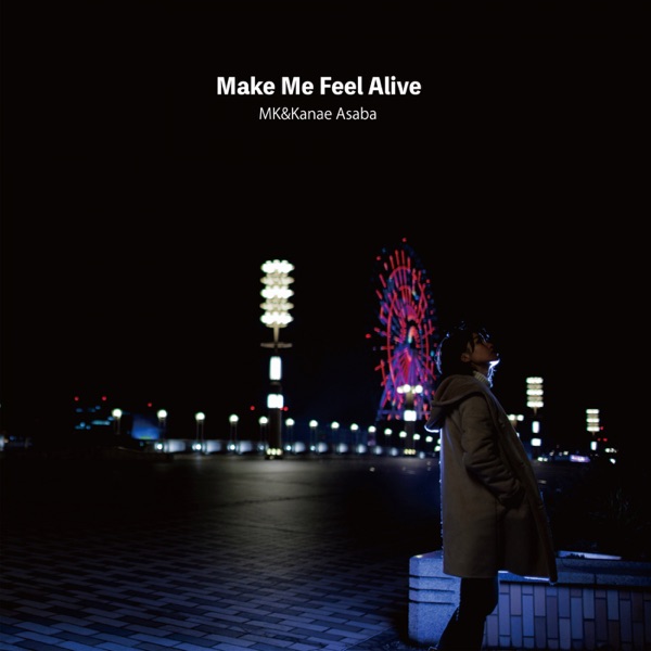 Make Me Feel Alive - Single