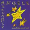 Angèle Arsenault - Je veux toute la vivre ma vie
