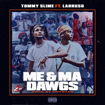 Me & Ma Dawgs (feat. Larruso) - Single
