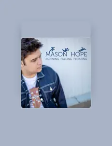 收听 Mason Hope、观看音乐视频、阅读小传、查看巡演日期等 ！