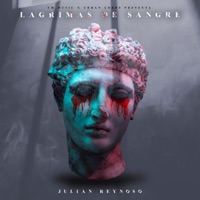 Lágrimas De Sangre - Single - Julian Reynoso