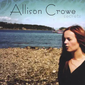 Secrets by Allison Crowe album reviews, ratings, credits