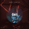 Can I (feat. Gown'tse) - Single