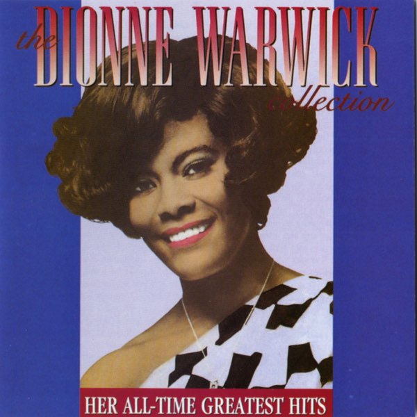 The Dionne Warwick Collection: Her All-Time Greatest Hits - Album 
