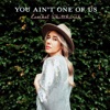 You Ain't One Of Us - Single