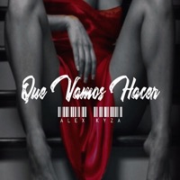 Que Vamos a Hacer - Single - Alex Kyza