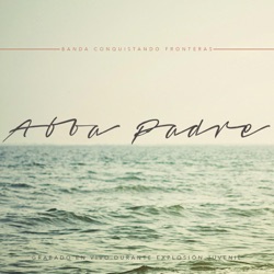 Banda Conquistando Fronteras - Padre Nuestro (En Vivo)