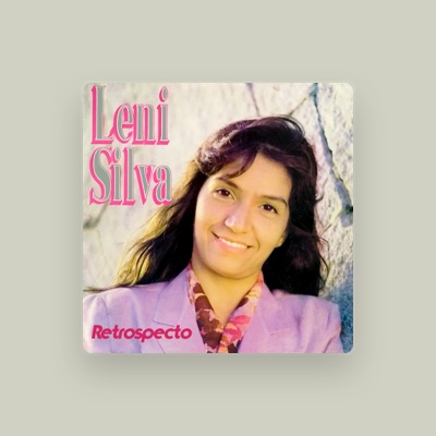 Listen to Leni Silva, watch music videos, read bio, see tour dates & more!