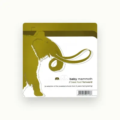 Listen to Baby Mammoth, watch music videos, read bio, see tour dates & more!