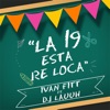 La 19 Está Re Loca - Single