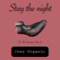 Stay the Night (feat. The Vampire Youth) - Joey Organic lyrics