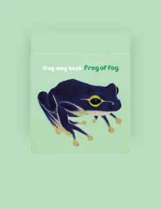 Poslechněte si interpreta Frog of fog, sledujte hudební videa, přečtěte si životopis, podívejte se na data turné a další informace.
