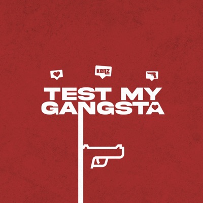 Test My Gangsta - Single