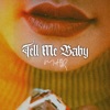 Tell Me Baby - Single