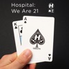 Hospital: We Are 21, 2017