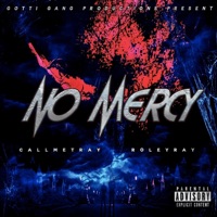 No Mercy (feat. CallMeTray) - Single - Roleyray