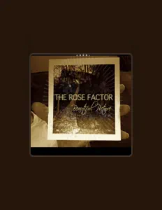 Listen to The Rose Factor, watch music videos, read bio, see tour dates & more!