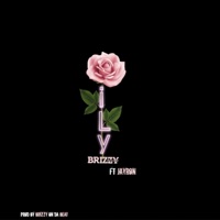 ILY (feat. Jayron) - Single - Brizzy On Da Beat