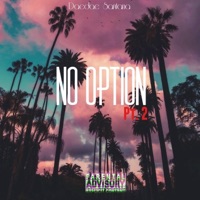 No Option, Pt. 2 - Single - Daedae Santana