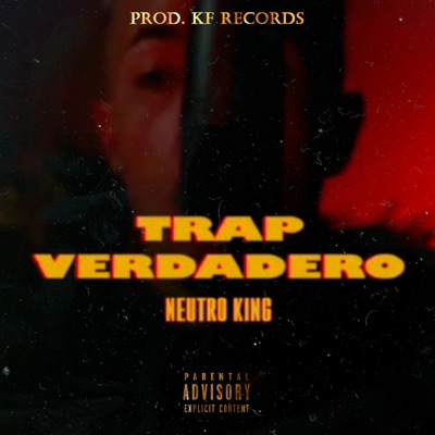 Trap Verdadero (feat. Neutro King) - Single