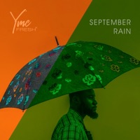 Yme Fresh - September Rain