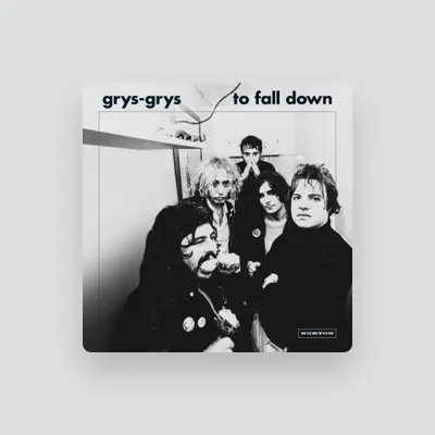 Listen to Les Grys-Grys, watch music videos, read bio, see tour dates & more!