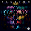 Passion: Even So Come (Deluxe Edition) [Live] - Passion
