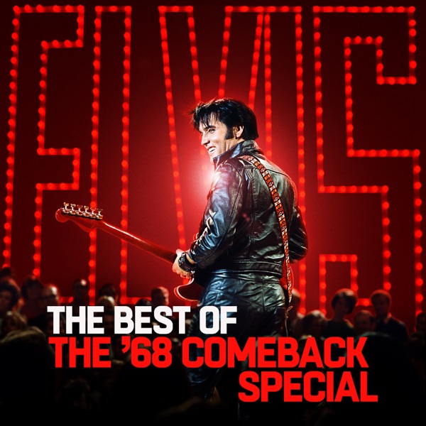 The Best of The '68 Comeback Special (Live) - Elvis Presley